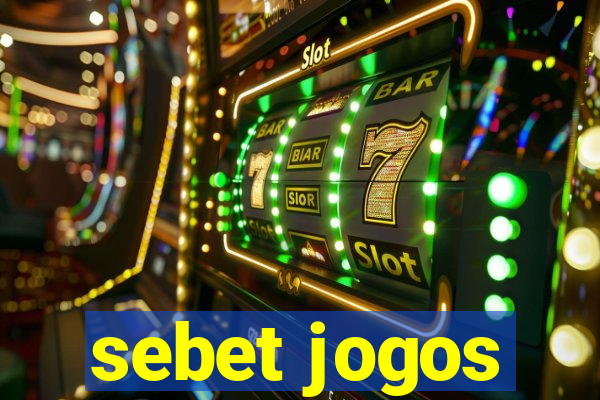 sebet jogos